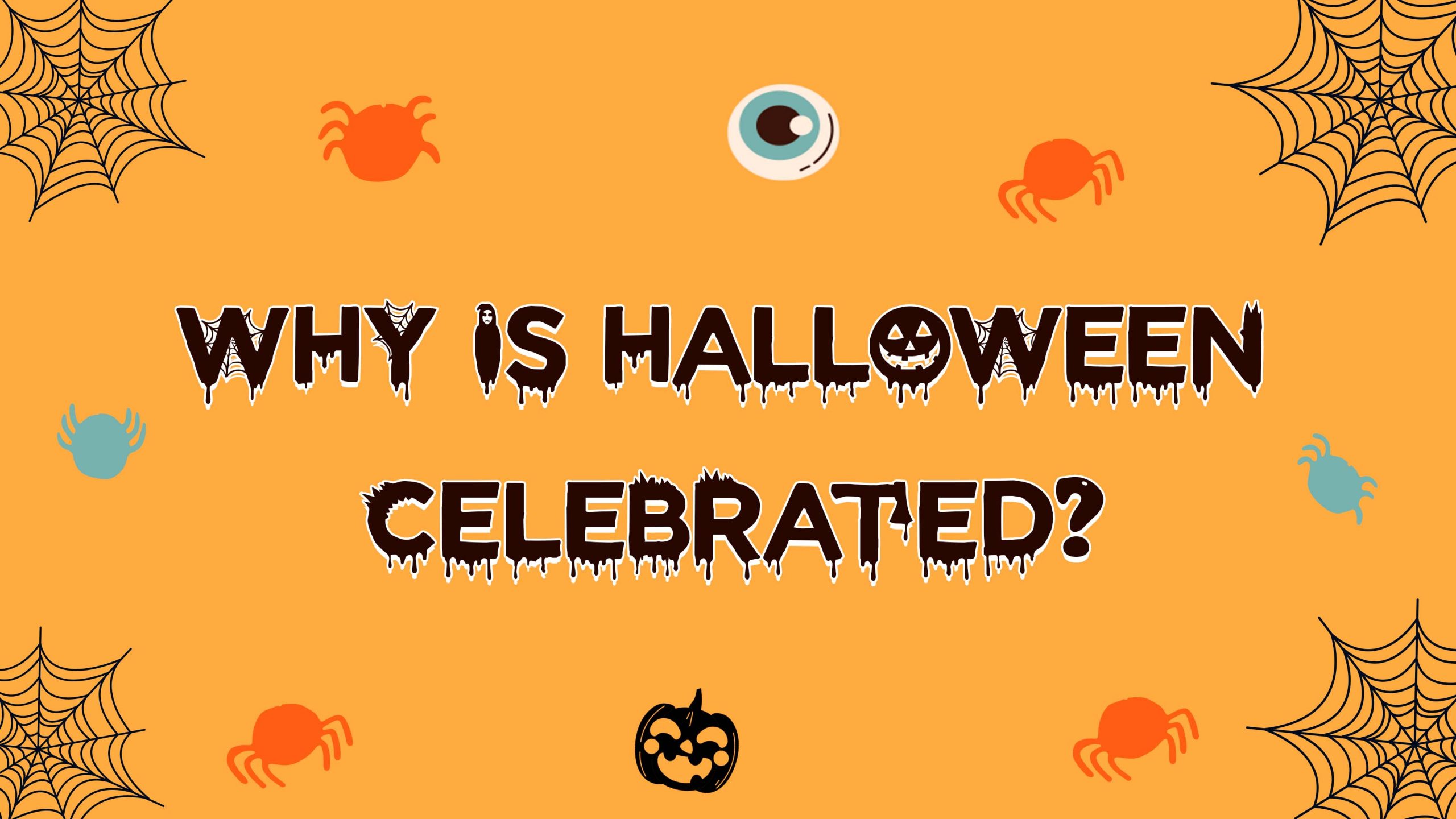 Why is Halloween Celebrated